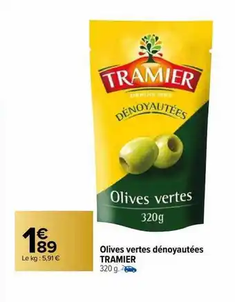 Carrefour Olives vertes dénoyautées tramier offre