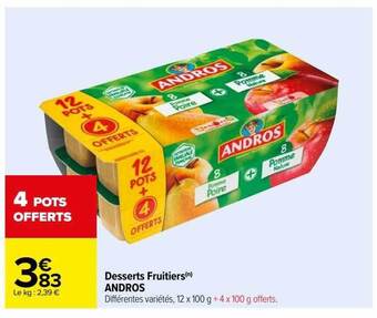 Carrefour Desserts fruitiers andros offre