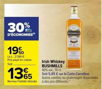 Carrefour Irish whiskey bushmills offre