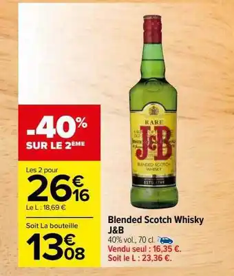 Carrefour Blended scotch whisky j&b offre