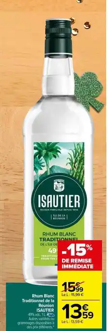 Carrefour Rhum blanc tradicionnel de la réunion isautier offre