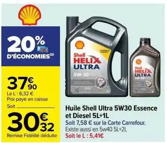 Carrefour Huile shell ultra 5w30 essence et diesel 5l + 1l offre