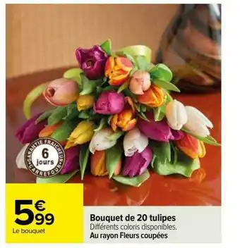 Carrefour Bouquet de 20 tulipes offre