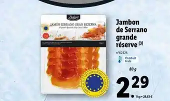 Lidl Jambon de serrano grande réserve deluxe offre