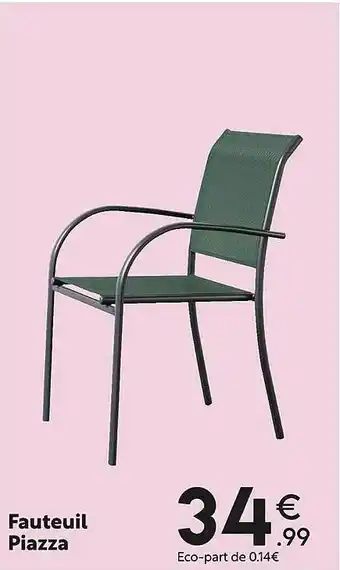 Maxi Bazar Fauteuil piazza offre
