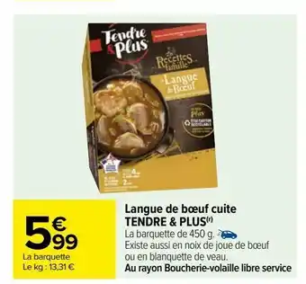 Carrefour Langue de boeuf cuite tendre & plus offre