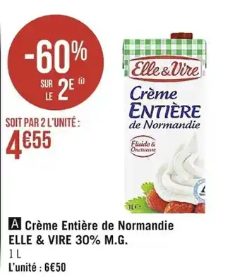 Casino Supermarchés Crème entière de normandie ELLE & VIRE 30% M.G. offre