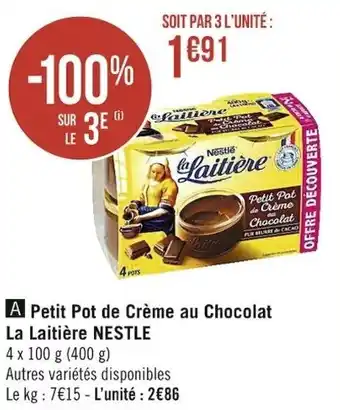 Casino Supermarchés Petit pot de crème au chocolat la laitière NESTLE offre