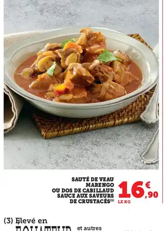 Hyper U Saute de veau marengo Ou Dos de Cabillaud Sauce Aux Saveurs de crustaces offre