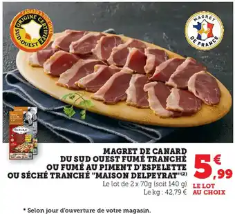 Magret de canard Du Sud Ouest Fumé Tranche Ou Fume Au Piment d'Espelette Ou Seche Tranche Maison Delpeyrat