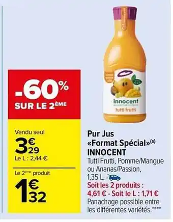 Carrefour Market Pur jus «format spécial» innocent offre
