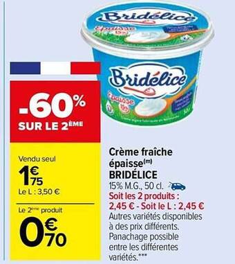 Carrefour Market Crème fraîche épaisse bridélice offre