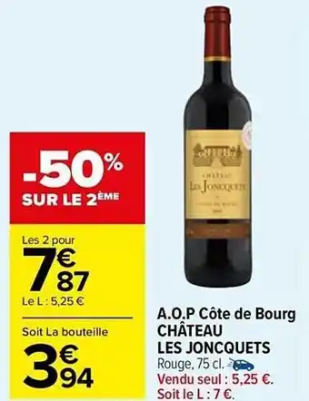 Carrefour Market A.o.p. côte de bourg château les joncquets offre