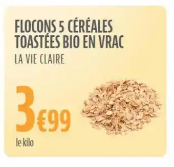 La Vie Claire Flocons 5 céréales toastées bio en vrac la vie claire offre