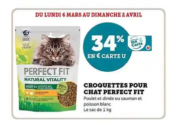 Super U Croquettes pour chat perfect fit offre