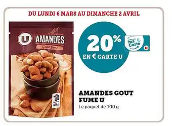 Super U Amandes goût fumé u offre