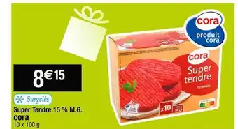Cora x Carrefour Super tendre 15% m.g. cora offre