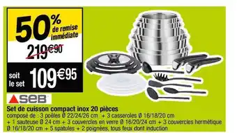 Cora x Carrefour Set de cuisson compact inox 20 pièces seb offre