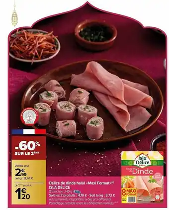 Carrefour Market Délice de dinde halal «maxi format» isla délice offre