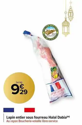 Carrefour Market Lapin entier sous fourreau halal dabia offre