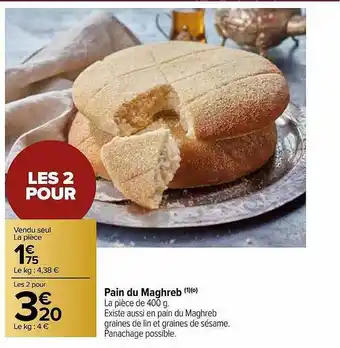 Carrefour Market Pain du maghreb offre