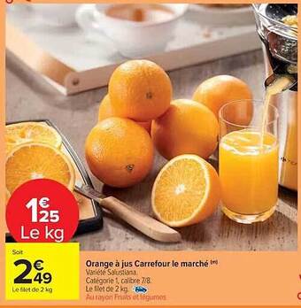 Carrefour Market Orange à jus carrefour le marché offre