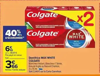 Carrefour Market Dentifrice max white colgate offre