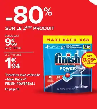 Carrefour Market Tablettes lave vaisselle «maxi pack» finish powerball offre