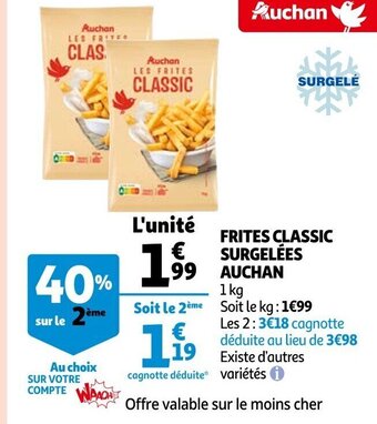 Auchan Frites Classic Surgelées Auchan offre