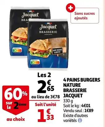 Auchan 4 Pains Burgers Nature Brasserie Jacquet offre