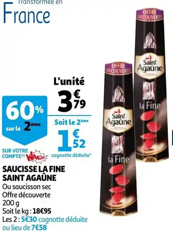 Auchan Saucisse La Fine Saint Agaûne offre