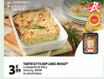 Auchan Supermarché Tartiflette aop label rouge offre