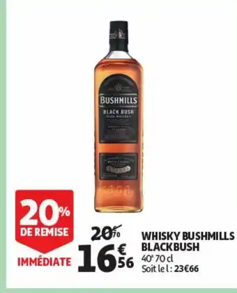 Auchan Supermarché Whisky bushmills blackbush offre