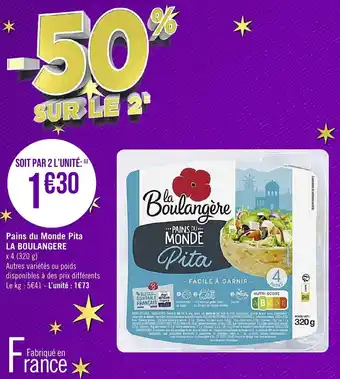 Géant Casino Pains de monde pita LA BOULANGERE offre