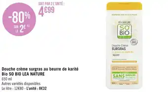 Géant Casino Douche crème surgras au beurre de karité bio SO BIO LEA NATURE offre