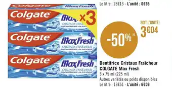 Géant Casino Dentifrice cristaux fraîcheur COLGATE max fresh offre