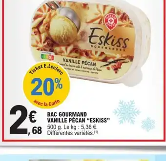 E.Leclerc Bac Gourmand vanille pécan eskiss offre