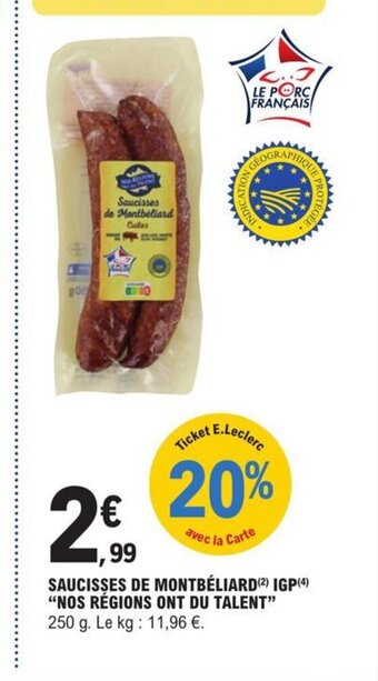 E.Leclerc Saucisses de montbeliard IGP Nos regions Ont du Talent offre