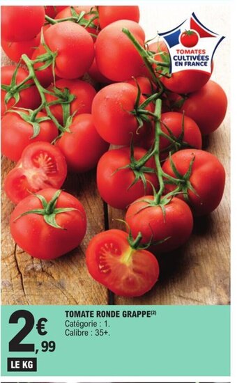E.Leclerc Tomate ronde grappe offre