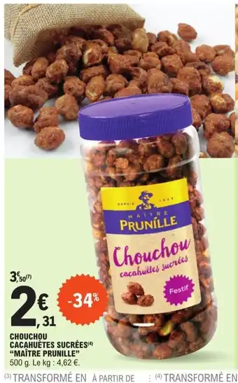 E.Leclerc Chouchou Cacahuètes sucrées maitre prunille offre