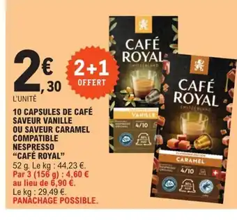E.Leclerc 10 capsules de cafe saveur vanille ou saveur caramel compatible nespresso cafe royal offre