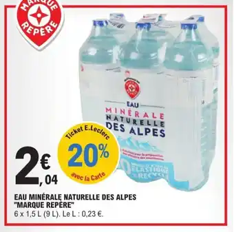 E.Leclerc Eau minerale naturelle des alpes marque repère offre