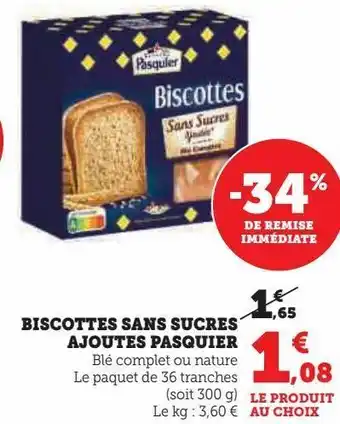 Super U Biscottes sans sucres ajoutés pasquier offre