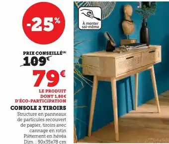 Super U Console 2 tiroirs offre