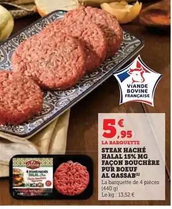 Super U Steak haché halal 15% mg façon bouchère pur boeuf al qassa offre