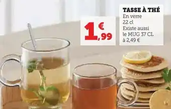 Super U Tasse à thé offre