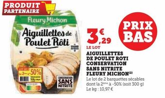 Hyper U Aiguillettes de poulet roti conservation sans nitrite fleury michon offre