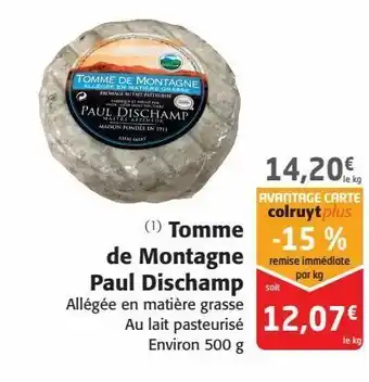 Colruyt Tomme de montagne paul dischamp offre