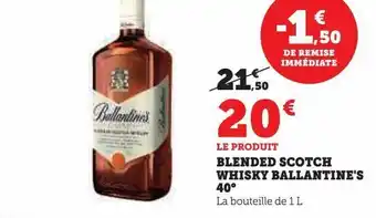 Hyper U Blended scotch whisky ballantine's 40° offre