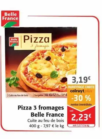 Colruyt Pizza 3 fromages belle france offre